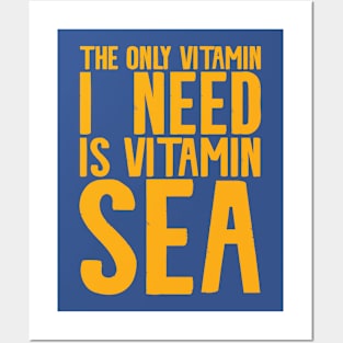 The Only Vitamin I Need Is Vitamin Sea | Sea Pun Posters and Art